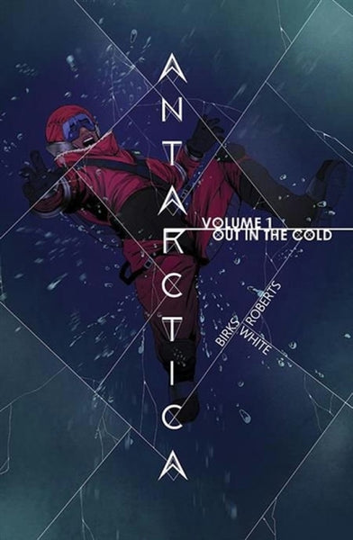 Antarctica Volume 1 - Out in the Cold - Signed by Simon Birks